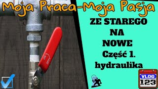 Ze starego na nowe Część 1 Hydraulika 🛠 [upl. by Annohsed870]