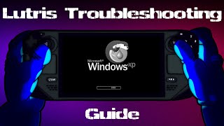 Ultimate Lutris Troubleshooting Guide for Steam Deck [upl. by Sandye978]