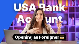 Opening a USA Bank Account as a Foreigner [upl. by Hannaoj]