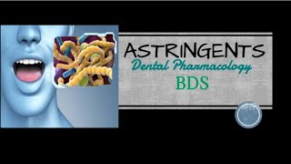 Astringent  Dental Pharmacology  BDS [upl. by Carboni]