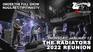 The Radiators 2022 Reunion  Live At Tipitinas  New Orleans LA [upl. by Yanarp]