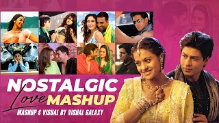 Nostalgic Love Mashup  Visual Galaxy  Shah Rukh Khan  Falak Tak  Bollywood Lofi Love Mashup 2023 [upl. by Lrub159]