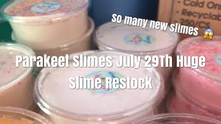 SO MANY NEW SLIMESPARAKEETSLIMES JULY 29TH RESTOCK VIDEO [upl. by Ahtnamys]