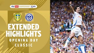 OPENING DAY CLASSIC  Leeds United v Portsmouth extended highlights [upl. by Dnomde]