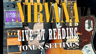 Nirvana Live at Reading Tone  1992 Amp amp Pedal Settings [upl. by Ahsiemat]