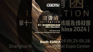 Cabletec Invites You to Wire China 2024 A MustAttend Event [upl. by Oberg]