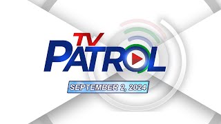 TV Patrol Livestream  September 2 2024 Full Episode Replay [upl. by Nirro879]