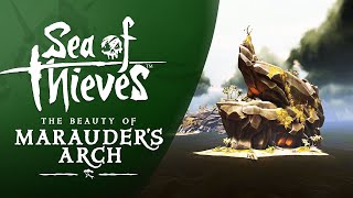 Sea of Thieves The Beauty of Marauders Arch [upl. by Lyrehc]