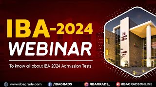 IBA Admissons Webinar 2024  IBAGRADS [upl. by Priscella]