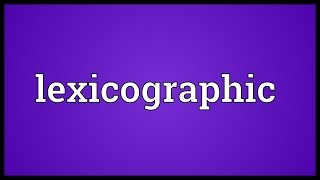 Lexicographic Meaning [upl. by Defant]