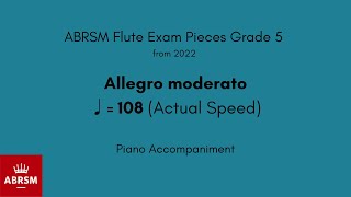 ABRSM Flute Grade 5 from 2022 Allegro moderato ♩ 108 Actual Speed Piano Accompaniment [upl. by Mercola]