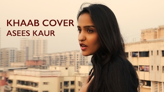 Khaab  Punjabi song  Asees Kaur  Cover [upl. by Eannaj830]