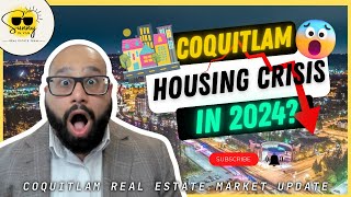 🚨 Coquitlam Housing SHOCKER Is a Market CRASH Coming in 2024 💥 [upl. by Eiznikcm]