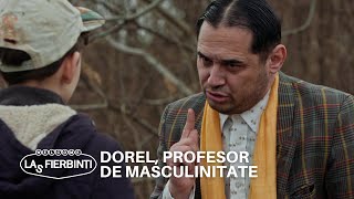 Dorel profesor de masculinitate  Las Fierbinți  Sezonul 24 [upl. by Amlet]