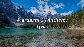 Lyrical Mardaani Anthem with Lyrics  Mardaani Rani Mukerji  Kausar Munir [upl. by Moorish]