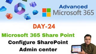 Advanced Microsoft 365 Course  Configure Share Point Admin Center  Security  DAY24 [upl. by Convery]