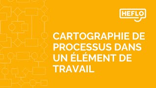 🇫🇷 Cartographie de processus dans un élément de travail [upl. by Garrity]