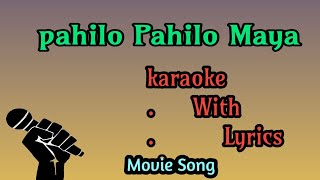 Pahilo Pahilo Maya Karaoke with Lyrics Movie Song Dipak Limbu [upl. by Ramma]