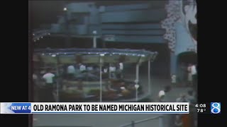 Old Ramona Park to be named Michigan Historical Site [upl. by Folberth853]