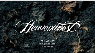 Heavenwood “The World” 2024 Single Feat Jessica Lobo [upl. by Maggio]