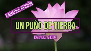 Un Puño de Tierra Karaoke [upl. by De Witt110]