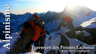 Alpinisme  Pointes Lachenal  arête des Cosmiques [upl. by Annaiviv11]