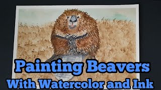 Painting Beavers With Watercolor and Ink [upl. by Nelleoj762]