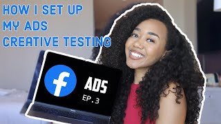 My Facebook Ads Creative Testing Strategy  Facebook Ads EPISODE 3 [upl. by Ayahsey890]