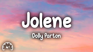 Dolly Parton  Jolene Lyrics [upl. by Archangel51]