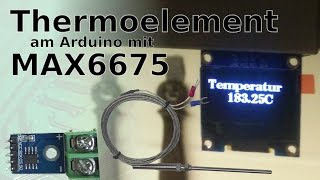 BitBastelei 236  ArduinoTemperaturmessung mit Thermoelement amp MAX6675 [upl. by Lerim]