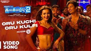 Kalakalappu 2  Oru Kuchi Oru Kulfi  Hiphop Tamizha  Jiiva Jai Nikki Galrani Catherine Tresa [upl. by Anigroeg]