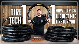 How To Pick the Best MTB Tire For You – Tire Tech 101 Presented by Maxxis  Back to Basics [upl. by Vasiliu]