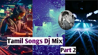 Tamil Songs Dj Mix 🎧🎧Part 2karthiTracksDjloverajesh [upl. by Ylremik]