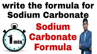 write the formula for sodium carbonate  sodium carbonate formula [upl. by Bartholomew]