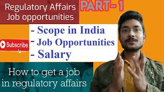 Regulatory Affairs  PART  1 Scope Role Career prospects and Salary aspects in India and abroad [upl. by Magdaia]