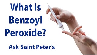 What is Benzoyl Peroxide  Acne Treatment  Ask Saint Peters [upl. by Jac311]