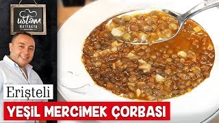 ERİŞTELİ YEŞİL MERCİMEK ÇORBASI TARİFİ  YEŞİL MERCİMEK YEMEĞİ  YEMEK TARİFLERİ [upl. by Furie]