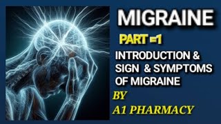 MIGRAINE INTRODUCTION AND SIGN ampSYMPTOMS OF MIGRAINE [upl. by Loleta]