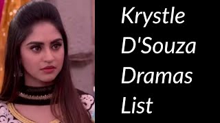 Krystle DSouza Dramas List [upl. by Ethelind]