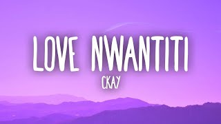 Ckay  Love Nwantiti Tiktok Remix Lyrics [upl. by Kristo]