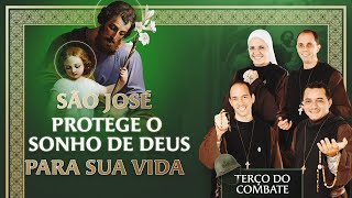 Terço do Combate  SÃO JOSÉ PROTEGE O SONHO DE DEUS PARA SUA VIDA  1104 [upl. by Aznarepse216]