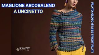 Maglione Arcobaleno a uncinetto [upl. by Nilyad]