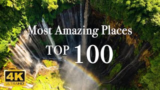 Most Amazing 100 Places on The Earth 4K [upl. by Aivonas500]