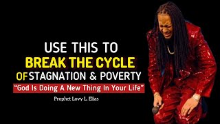 WATCH How You Break Stagnancy amp Poverty In Your LifeGOD IS DOING A NEW THING•Prophet Lovy [upl. by Eneluj666]