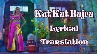 Neha Bhasin  Kut Kut Bajra Lyrical Translation [upl. by Anua]