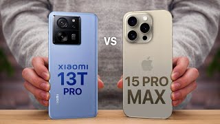 Xiaomi 13T Pro VS iPhone 15 Pro Max [upl. by Udelle]