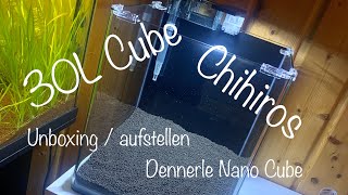 Dennerle 30L Nano Cube  Chihiros  Neues Projekt  Nano Aquarium 01 [upl. by Naes]