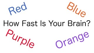 How Fast Is Your Brain The Stroop Test [upl. by Atinek261]