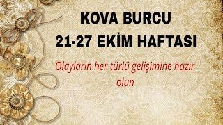 KOVA BURCU 🌼 2127 EKİM HAFTASI 🌼 NELER BEKLİYOR TAROT AÇILIM kovaburcu [upl. by Nhguahs]