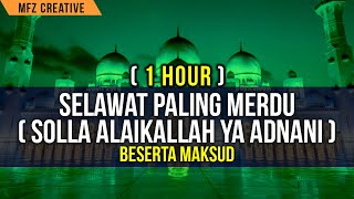 1 HOUR  SELAWAT PALING MERDU BESERTA MAKSUD  SOLLA ALAIKALLAH  USTAZ MALIQ  SINARFM  FULL HD [upl. by Suoivart10]